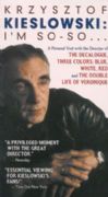 The Kieslowski Collection, Disc 5 : I'm So So